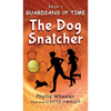 The Dog Snatcher, Guardians of Time Book 1: A children's fantasy adventure - Hardcover