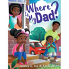 Where Is My Dad? - Hardcover