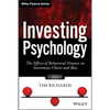 Investing Psychology, + Website: The Effects of Behavioral Finance on Investment Choice and Bias - Hardcover