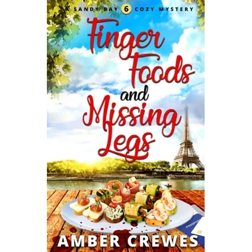 Finger Foods and Missing Legs - Paperback