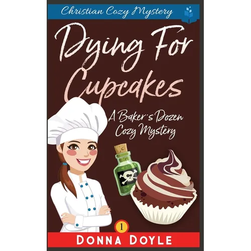 Dying for Cupcakes: Christian Cozy Mystery - Paperback
