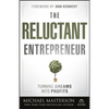 The Reluctant Entrepreneur - Hardcover