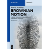 Brownian Motion: A Guide to Random Processes and Stochastic Calculus - Paperback
