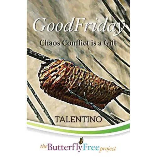 GoodFriday: Chaos Conflict is a Gift (Book 2) - Paperback