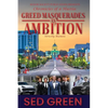 Chronicles of a Hustla: Greed Masquerades as Ambition - Paperback