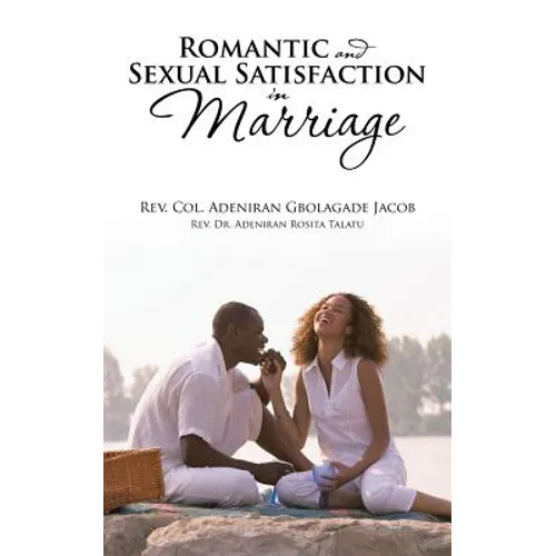 Romantic and Sexual Satisfaction in Marriage - Paperback