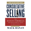 The Consultative Selling: The Hanan Formula for High-Margin Sales at High Levels - Paperback