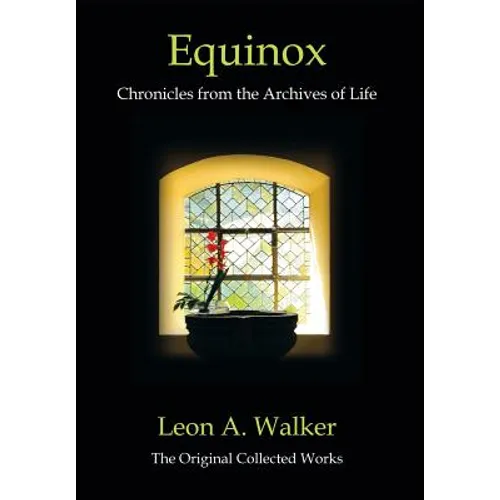 Equinox: Chronicles from the Archives of Life - Hardcover
