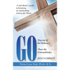 Go: Step out of the Ordinary Share the Extraordinary Jesus Christ - Hardcover
