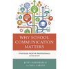 Why School Communication Matters: Strategies From PR Professionals - Hardcover