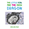 The Little Girl and the Snow Dragon - Paperback