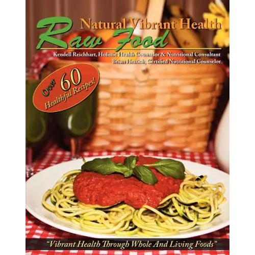 Natural Vibrant Health - Raw Food - Paperback