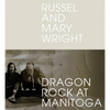 Russel and Mary Wright: Dragon Rock at Manitoga - Hardcover