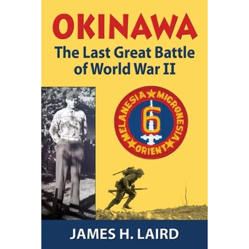 Okinawa: The Last Great Battle of World War II - Paperback