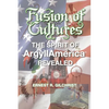 Fusion of Cultures: The Spirit of Argyllamerica Revealed - Paperback