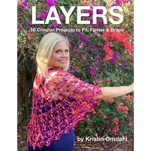 Layers: 18 Crochet Projects to Fit, Flatter & Drape - Paperback