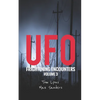 UFO Frightening Encounters: Volume 3 - Paperback