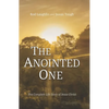 The Anointed One: The Complete Life Story of Jesus Christ - Hardcover
