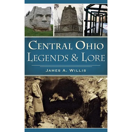 Central Ohio Legends & Lore - Hardcover