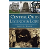 Central Ohio Legends & Lore - Hardcover
