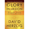 Glory Invasion: Walking Under an Open Heaven - Paperback