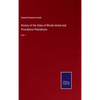 History of the State of Rhode Island and Providence Plantations: Vol. I - Hardcover