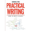 Practical Writing: How to Write Clearly - Paperback