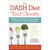 The Dash Diet to End Obesity: The Best Plan to Prevent Hypertension and Type-2 Diabetes and Reduce Excess Weight - Paperback