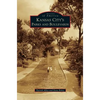 Kansas City's Parks and Boulevards - Hardcover