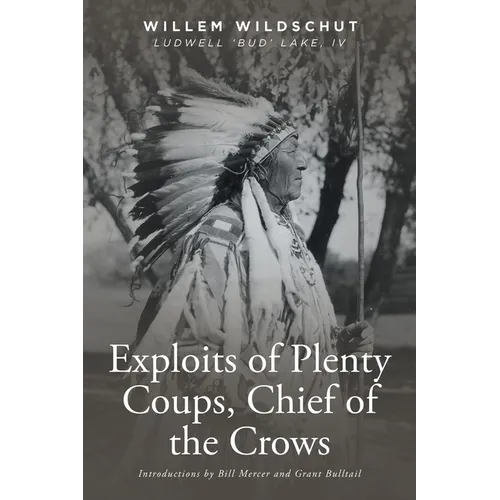 Exploits of Plenty Coups, Chief of the Crows - Paperback