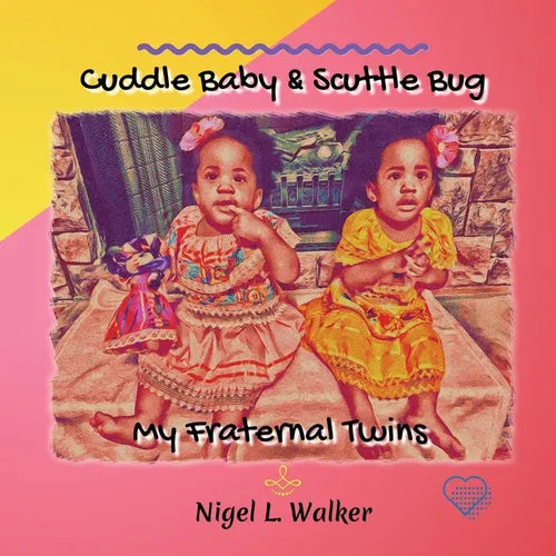 Cuddle Baby & Scuttle Bug: My Fraternal Twins - Paperback