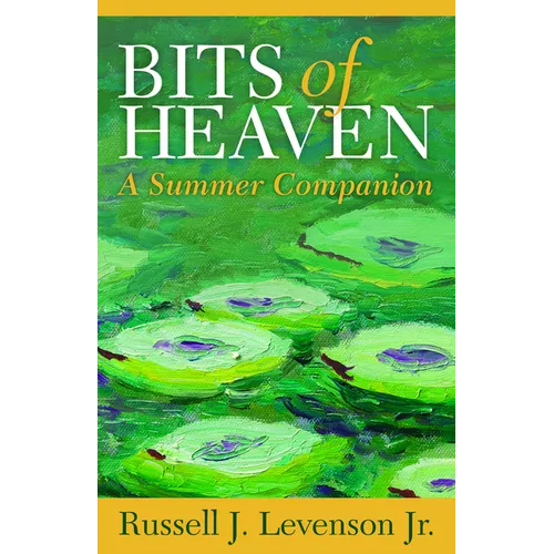 Bits of Heaven: A Summer Companion - Paperback