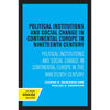 Political Institutions and Social Change in Continental Europe in the Nineteenth Century - Paperback
