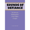 Sounds of Defiance: The Holocaust, Multilingualism, and the Problem of English - Paperback