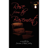Rose from the Basement - Hardcover