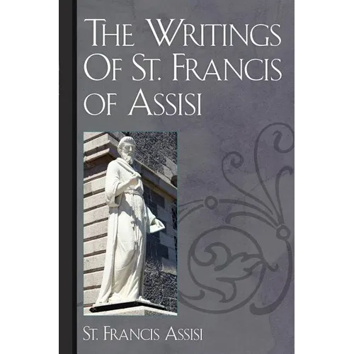 The Writings Of St. Francis of Assisi - Paperback
