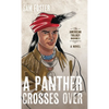 A Panther Crosses Over - Hardcover