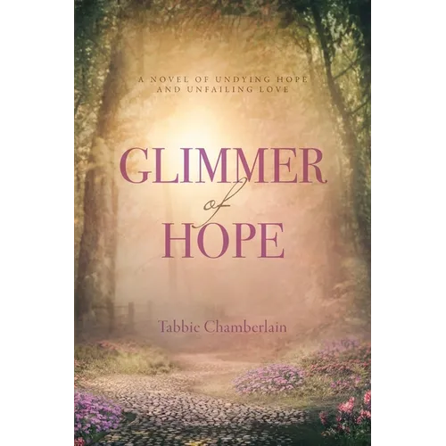 Glimmer of Hope: Sequel to Bethel - Paperback