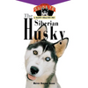 The Siberian Husky: An Owner's Guide to a Happy Healthy Pet - Paperback