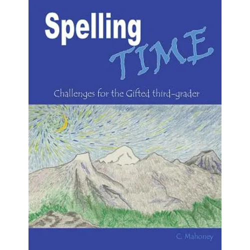 Spelling Time: Challenges for the Gifted third-grader - Paperback