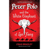 Peter Polo and the White Elephant of Lan Xang - Hardcover