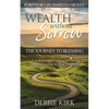 Wealth Without Sorrow: The Journey to Blessing - Paperback