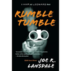 Rumble Tumble: A Hap and Leonard Novel (5) - Paperback