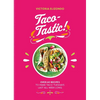 Taco-Tastic: Over 60 Recipes to Make Taco Tuesdays Last All Week Long - Hardcover