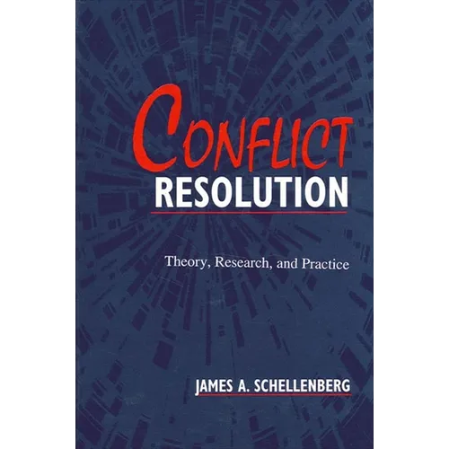 Conflict Resolution: Theory, Research, and Practice - Paperback