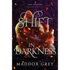 A Shift in Darkness: A Lost Legacies Prequel Novella - Paperback