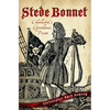 Stede Bonnet: Charleston's Gentleman Pirate - Paperback