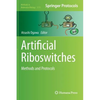 Artificial Riboswitches: Methods and Protocols - Hardcover