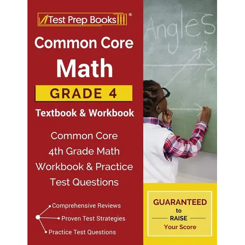 Common Core Math Grade 4 Textbook & Workbook: Common Core 4th Grade Math Workbook & Practice Test Questions - Paperback