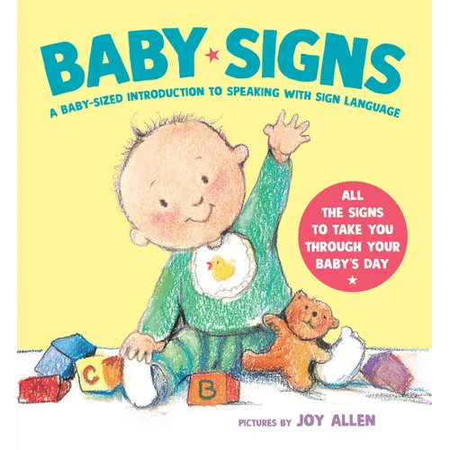 Baby Signs: A Baby-Sized Introduction to Speaking with Sign Language - Board Book